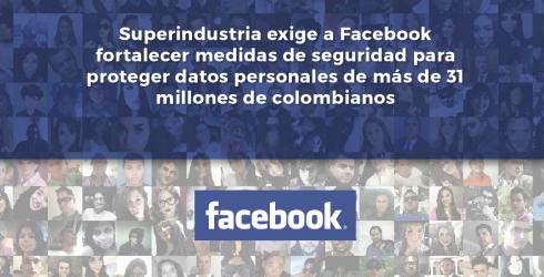 Superindustria exige a Facebook fortalecer medidas de seguridad para proteger datos personales de más de 31 millones de colombianos