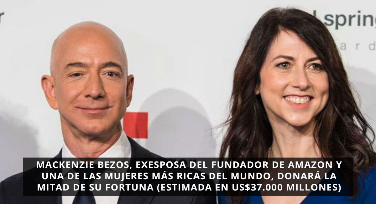 MacKenzie Bezos, exesposa del fundador de Amazon y una de las mujeres más ricas del mundo, donará la mitad de su fortuna (estimada en US$37.000 millones)