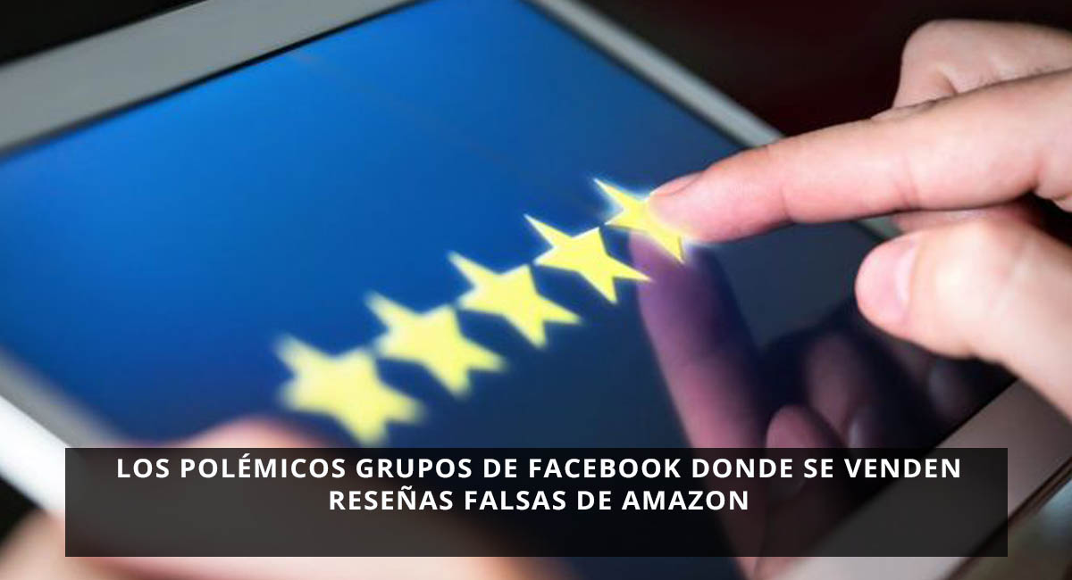 Grupos de Facebook donde se venden reseñas falsas de Amazon
