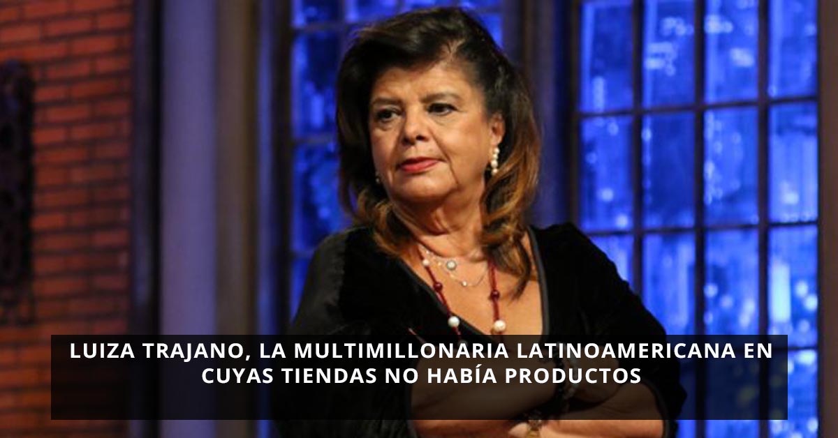 Luiza Trajano, la multimillonaria latinoamericana en cuyas tiendas no había productos