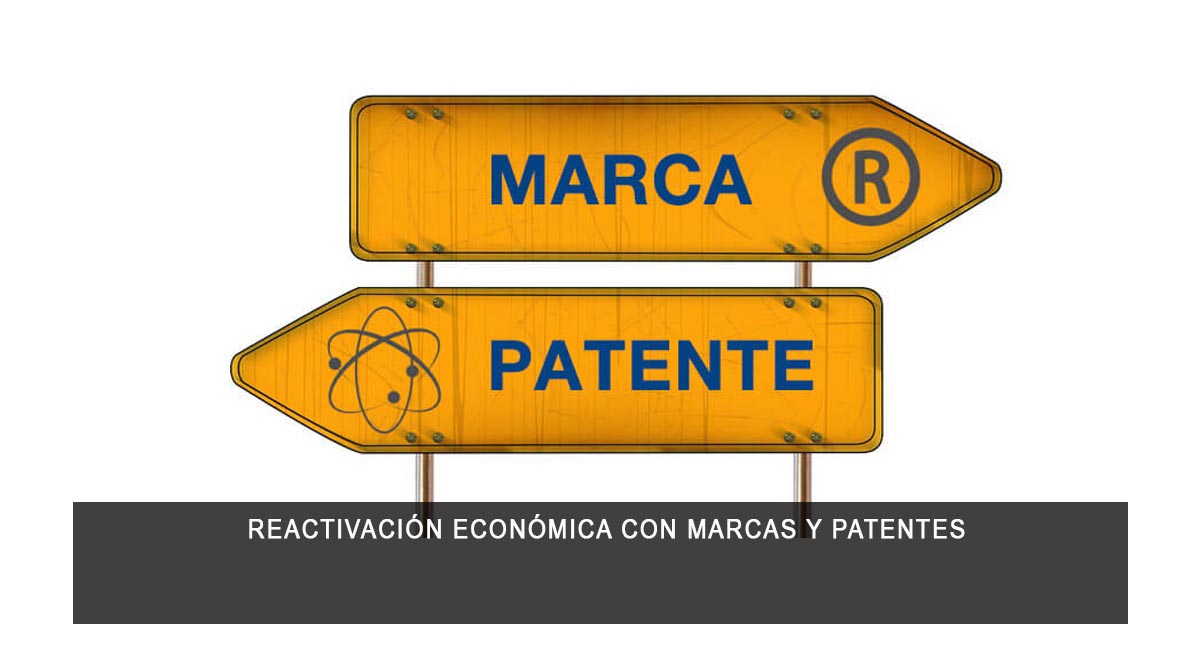 Reactivación económica con marcas y patentes