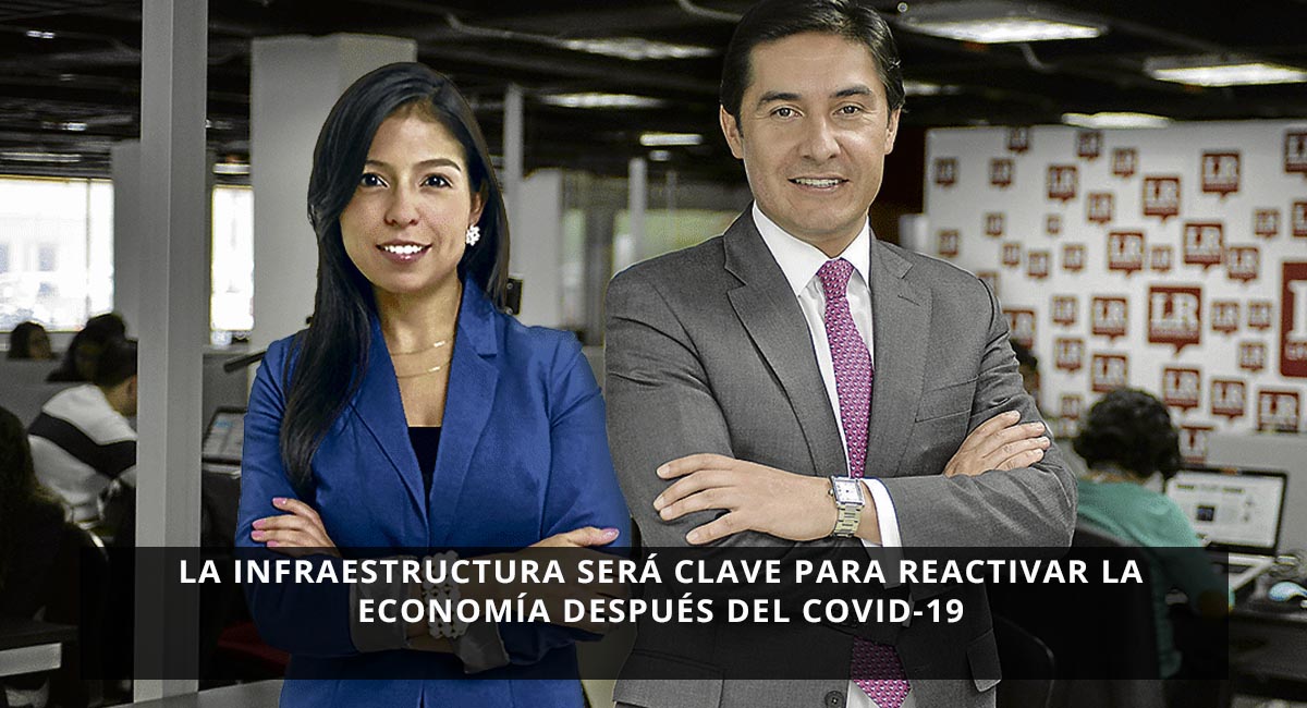 La infraestructura será clave para reactivar la economía después del Covid-19
