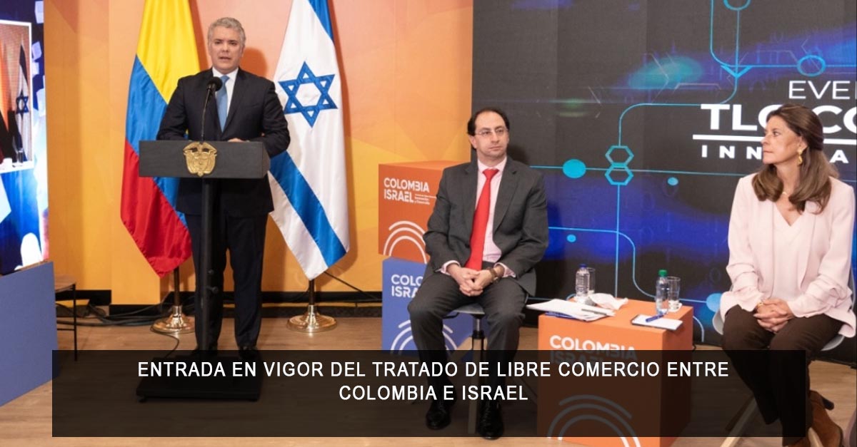 entrada en vigor del Tratado de Libre Comercio entre Colombia e Israel